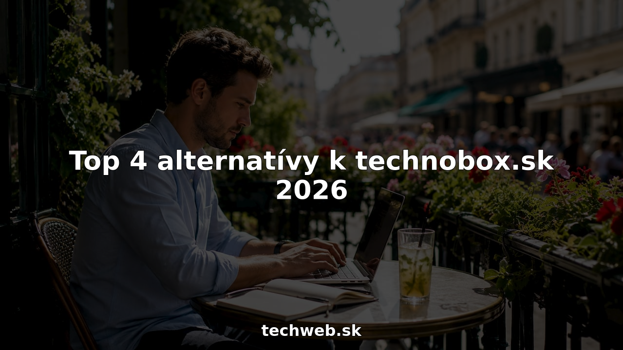 Top 4 alternatívy k technobox.sk 2026